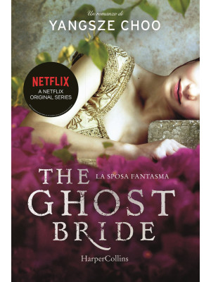 The ghost bride. La sposa f...