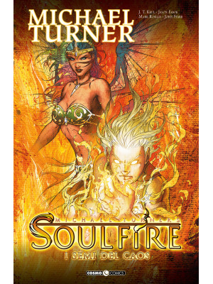 Soulfire. Vol. 3: I semi de...