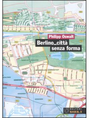 Berlino città senza forma. ...
