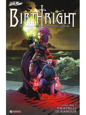 Birthright. Vol. 7: Fratell...