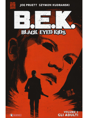 B.E.K. Black eyed kids. Vol...