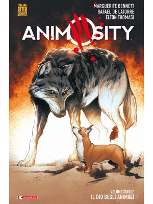 Animosity. Vol. 5: Il dio d...