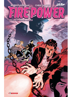 Fire power. Vol. 2: Fuoco a...