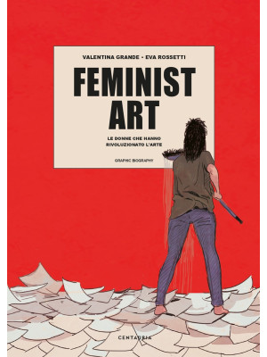Feminist art. Le donne che ...