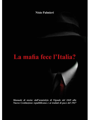 La mafia fece l'Italia? Man...