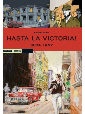 Cuba 1957. Hasta la victori...