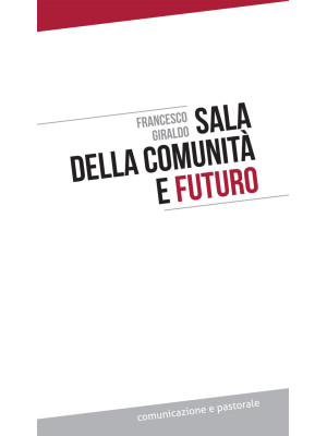 Sala della comunità e futuro