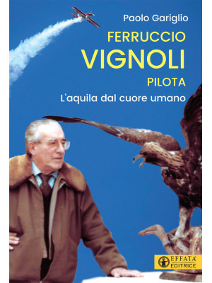 Ferruccio Vignoli pilota. L...