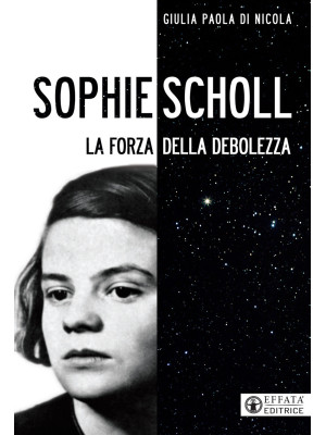 Sophie Scholl. La forza del...