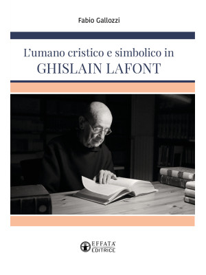 L'umano cristico e simbolico in Ghislain Lafont