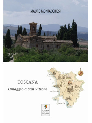 Toscana. Omaggio a San Vittore
