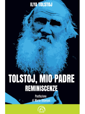 Tolstoj, mio padre. Reminis...