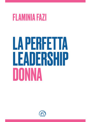 La perfetta leadership. Donna
