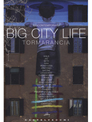 Big City Life. Tormarancia....