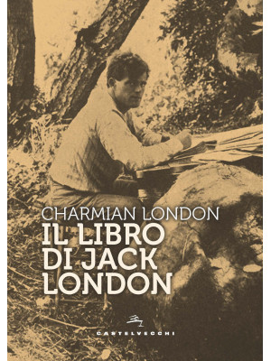 Il libro di Jack London. Ed...