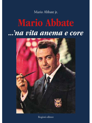 Mario Abbate. ...'Na vita a...