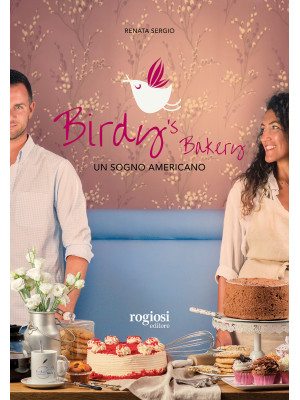 Birdy's bakery. Un sogno am...
