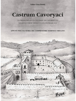Castrum Cavoryaci. La prima...