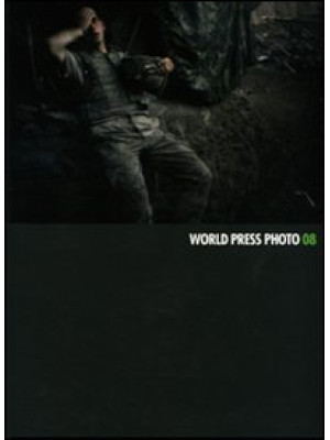 World Press Photo 2008. Ediz. illustrata