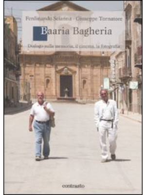 Baaria Bagheria. Dialogo sulla memoria, il cinema, la fotografia