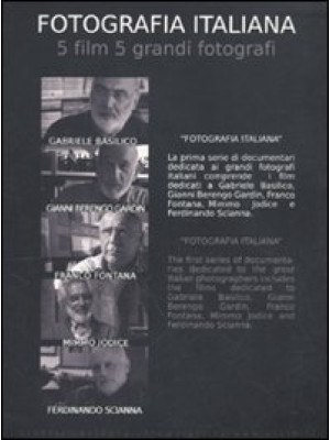 Fotografia italiana. 5 film 5 grandi fotografi: Gabriele Basilico-Gianni Berengo Gardin-Franco Fontana-Mimmo Jodice-Ferdinando Scianna. 5 DVD