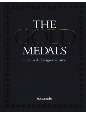 The gold medals. 60 anni di fotogiornalismo. Ediz. illustrata