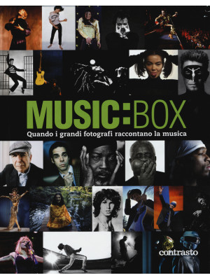 Music:box. Quando i grandi fotografi raccontano la musica. Ediz. illustrata