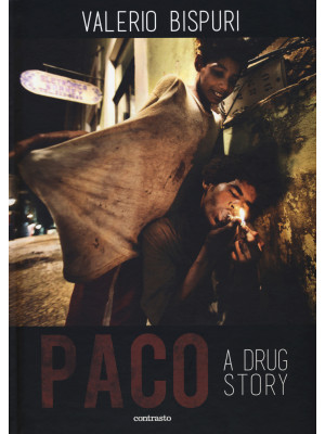 Paco. A drug story. Ediz. i...