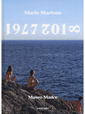 Mario Martone. 1977-2018 Museo Madre. Catalogo della mostra (Napoli, 1 giugno-8 ottobre 2018). Ediz. inglese
