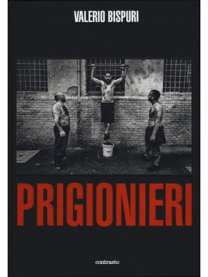Prigionieri. Ediz. illustrata