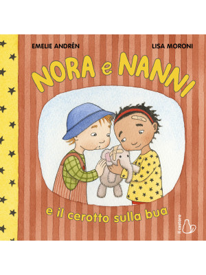 Nora e Nanni e il cerotto s...