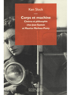 Corps et machine. Cinéma et...