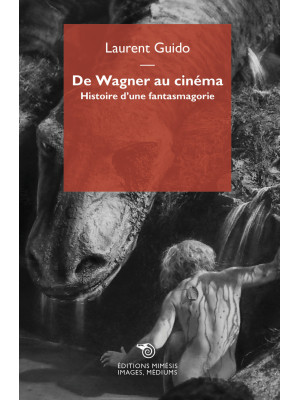 De Wagner au cinéma. Histoi...