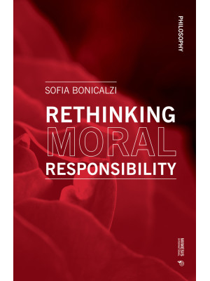 Rethinking moral responsibi...