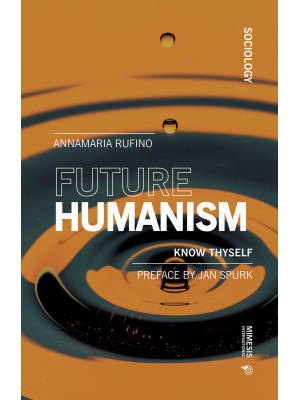 Future humanism. Know thyself