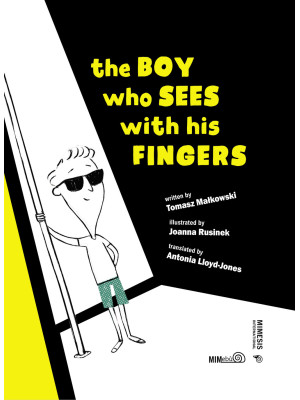 The boy who sees with his f...