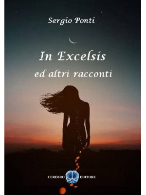 In excelsis ed altri racconti