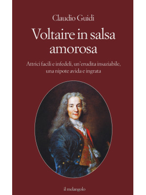 Voltaire in salsa amorosa. ...