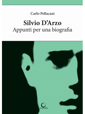 Silvio D'Arzo. Appunti per ...
