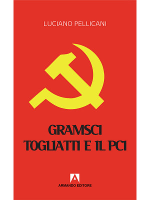 Gramsci, Togliatti e il PCI...