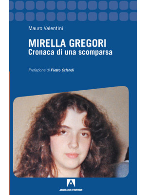 Mirella Gregori. Cronaca di...