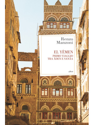 El Yemen. Primo viaggio tra...