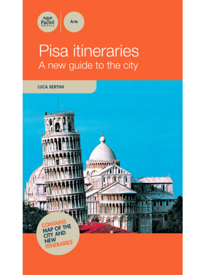 Pisa itineraries. A new gui...