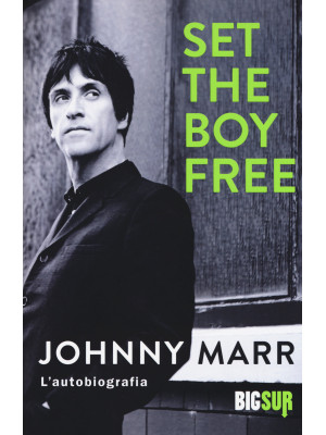 Set the boy free. L'autobiografia
