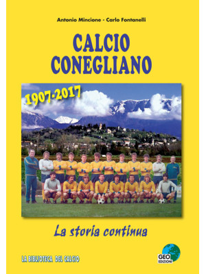 Calcio Conegliano 1907-2017...