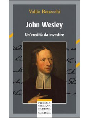 John Wesley. Un'eredità da ...