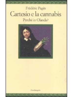 Cartesio e la cannabis. Per...