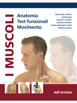 I muscoli. Anatomia. Test f...