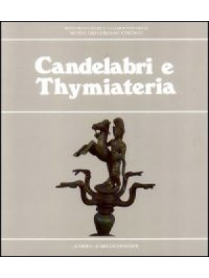 Candelabri e Thymiateria