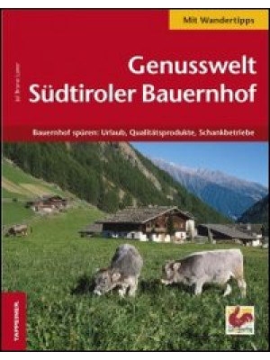 Genusswelt. Südtiroler baue...